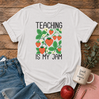 Teaching is my Jam T-shirt