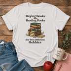 Buying vs Reading Books Hobby T-shirt