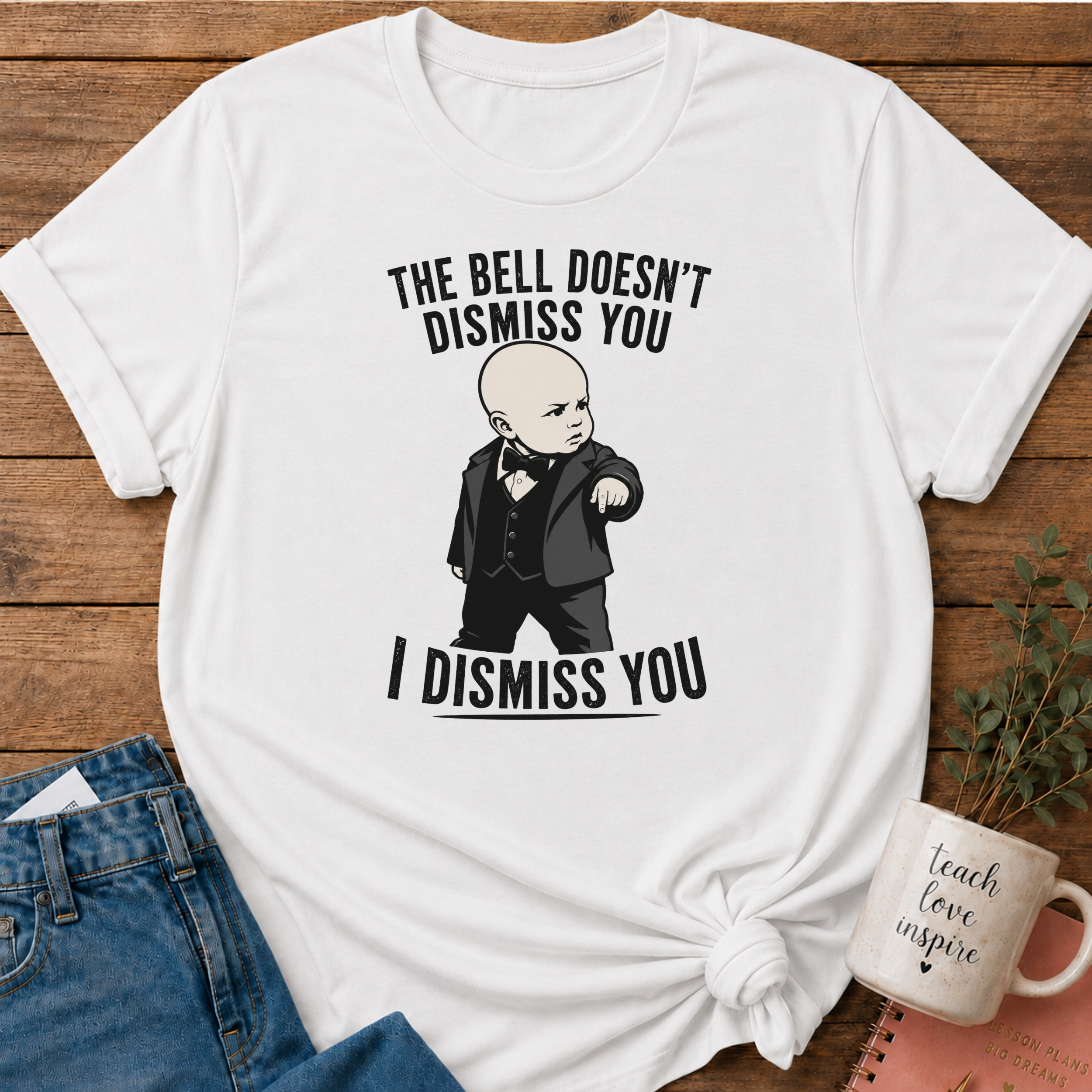 I Dismiss You T-shirt